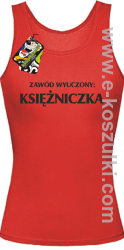  Zawód wyuczony: księżniczka - top damski czerwony