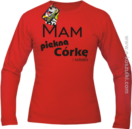 Mam piękną córkę! i karabin...  - longsleeve męski