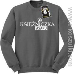 Księżniczka ASAPU - bluza dla informatyka bez kaptura szara