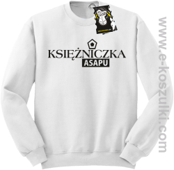 Księżniczka ASAPU - bluza dla informatyka bez kaptura biała