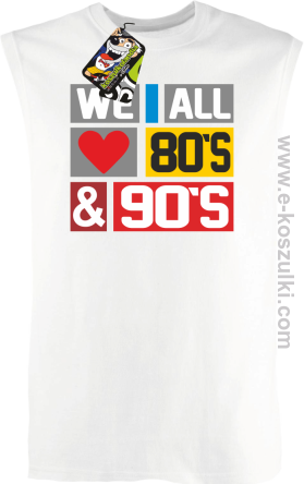 We All love 80s & 90s - bezrękawnik męski biały