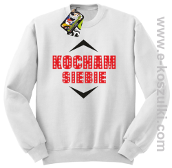 Kocham siebie - bluza bez kaptura biała

