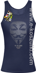 We are Anonymous We are Legion We do not forgive, we do not forget Expect us - top damski granatowy