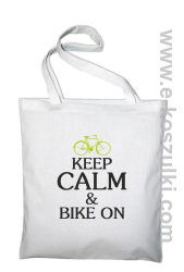 Keep Calm & Bike On - torba bawełniana biały