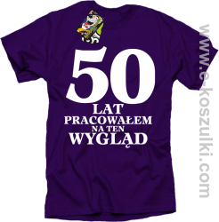 50 lat pracowałem na ten wygląd - koszulka męska fioletowa