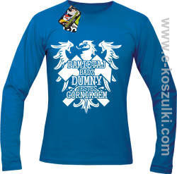 Pamiętaj bądź dumny jesteś górnikiem - longsleeve męski niebieski