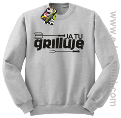 Ja tu grilluję  - bluza bez kaptura melanż