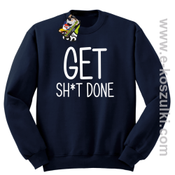 Get sh*t done - bluza bez kaptura granatowy