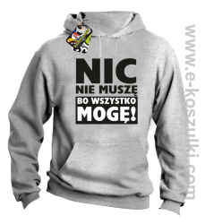 Nic nie muszę bo wszystko mogę - bluza z kapturem melanż
