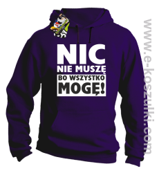 Nic nie muszę bo wszystko mogę - bluza z kapturem fioletowy