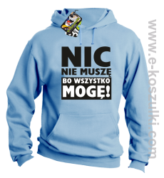 Nic nie muszę bo wszystko mogę - bluza z kapturem błękitny