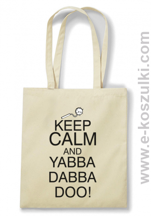 Keep Calm and Yabba Dabba Doo! - Eco torba beżowy