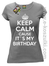 Keep Calm it`s my birthday - koszulka damska melanżowa