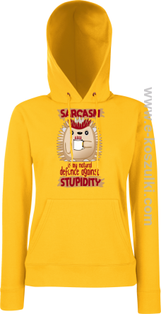 Sarcasm is my natural defence against stupidity - bluza damska z kapturem żółta