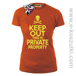 Keep Out this is private property - koszulka damska - pomarańczowy