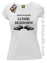 Stefan Żeromski Ludzie Bezdomni - koszulka damska biała