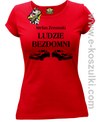 Stefan Żeromski Ludzie Bezdomni - koszulka damska czerwona