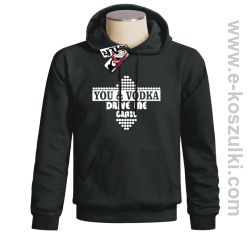 You & Vodka - bluza z kapturem - czarny
