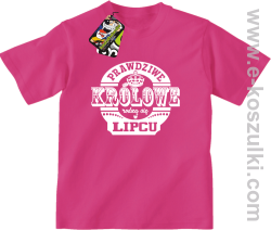 Prawdziwe Królowe rodzą się w Lipcu - koszulka dziecięca różowa