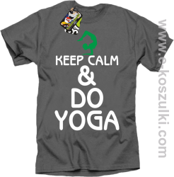 Keep Calm & DO YOGA - koszulka męska szary