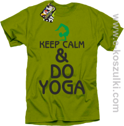 Keep Calm & DO YOGA - koszulka męska kiwi