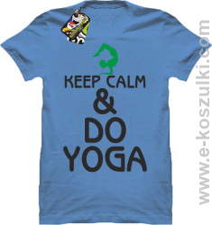 Keep Calm & DO YOGA - koszulka męska błękitny