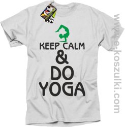 Keep Calm & DO YOGA - koszulka męska biały