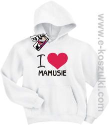 I love Mamusie bluza dziecięca - biały