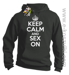 Keep Calm and sex on - bluza z kapturem szara