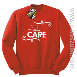 I Don`t kurwa Care - bluza bez kaptura STANDARD czerwona