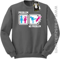 Problem no problem- bluza dla singla bez kaptura szara