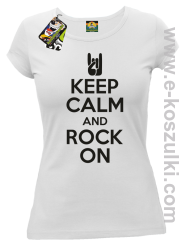 Keep calm and rock on - koszulka damska biała
