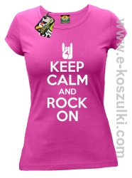 Keep calm and rock on - koszulka damska fuchsia