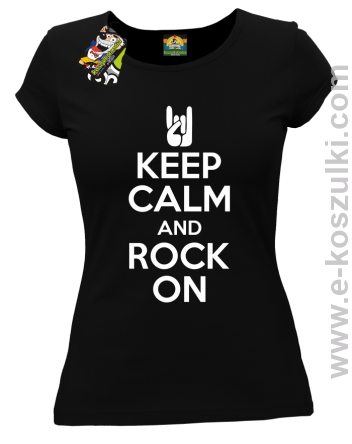 Keep calm and rock on - koszulka damska czarna