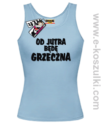 Od jutra będę grzeczna - top damski - niebieski