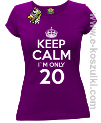 Keep Calm I'm only 20 - koszulka damska fioletowy