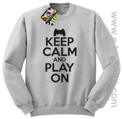 Keep calm and play on konsola - bluza bez kaptura melanżowa