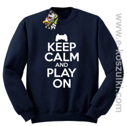 Keep calm and play on konsola - bluza bez kaptura granatowa