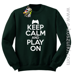 Keep calm and play on konsola - bluza bez kaptura butelkowy zielony