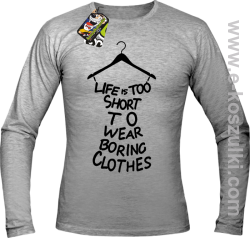 Life is too short to wear boring clothes - Longsleeve męski melanż 