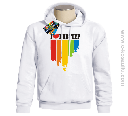 I love dubstep - bluza z nadrukiem