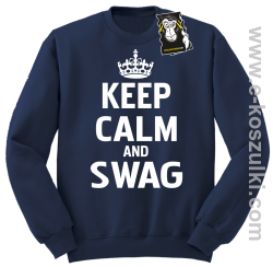 Keep calm and SWAG - bluza dla blogera bez kaptura granatowa