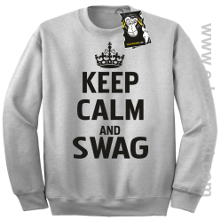 Keep calm and SWAG - bluza dla blogera bez kaptura melanż