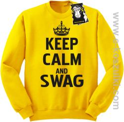 Keep calm and SWAG - bluza dla blogera bez kaptura żółta