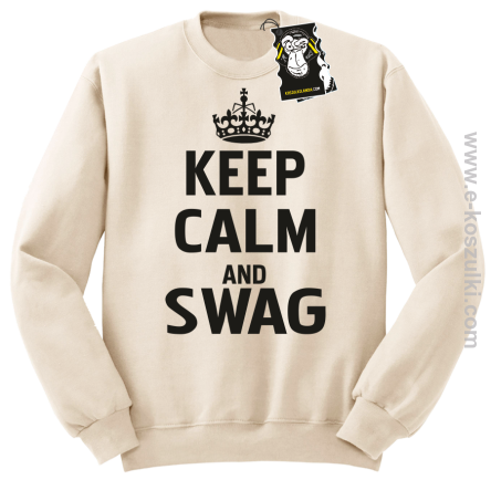 Keep calm and SWAG - bluza dla blogera bez kaptura beżowa