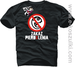 Zakaz pierd*lenia - koszulka męska - czarny