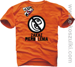 Zakaz pierd*lenia - koszulka męska - pomarańczowy