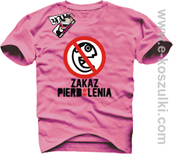 Zakaz pierd*lenia - koszulka męska - różowy