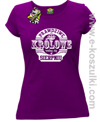 Prawdziwe Królowe rodzą się w Sierpniu - koszulka damska taliowana fioletowa