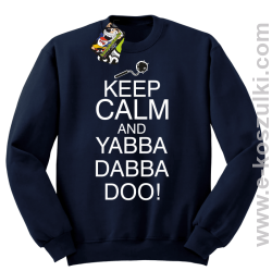 Keep Calm and Yabba Dabba Doo! - bluza bez kaptura granatowy